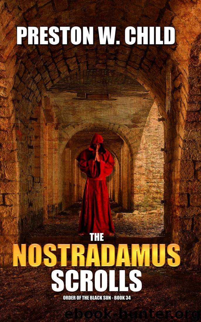 The Nostradamus Scrolls by Preston William Child