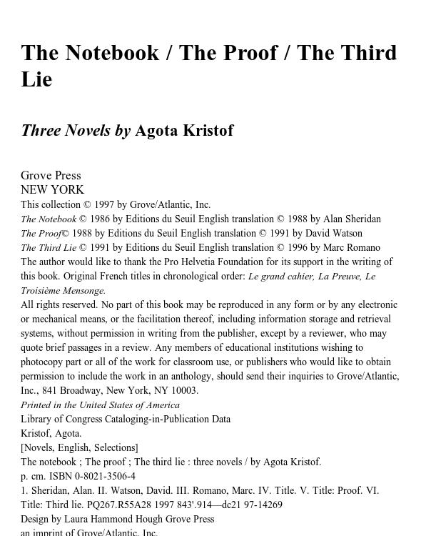 The Notebook + The Proof + The Third Lie by Agota Kristof
