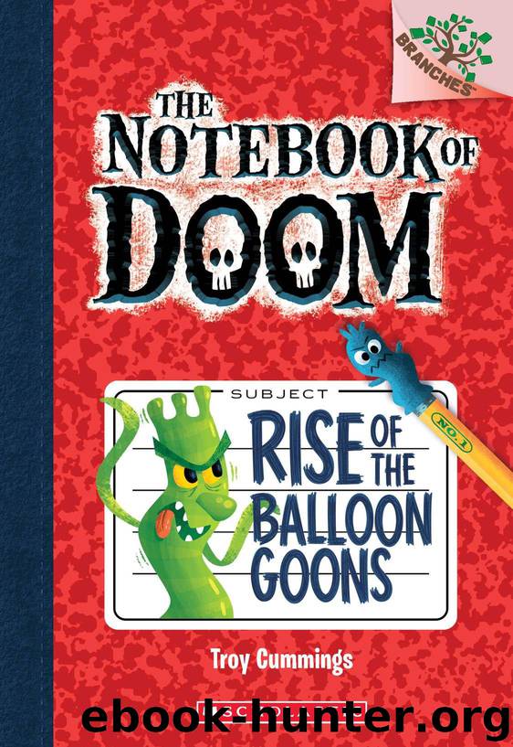 The Notebook of Doom #1: Rise of the Balloon Goons (A Branches Book) by Cummings Troy