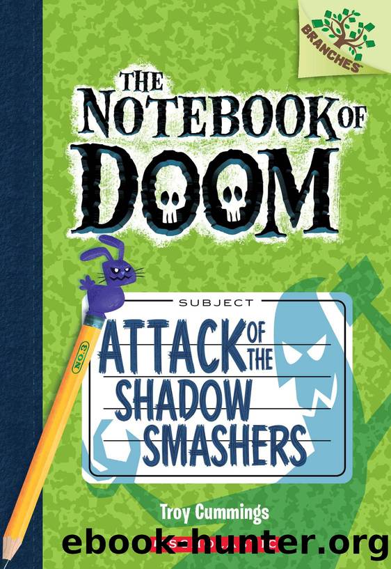 The Notebook of Doom #3: Attack of the Shadow Smashers by Cummings Troy