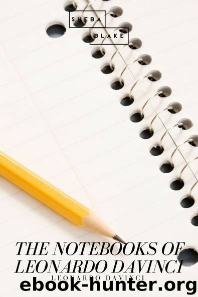 The Notebooks of Leonardo DaVinci by Leonardo DaVinci