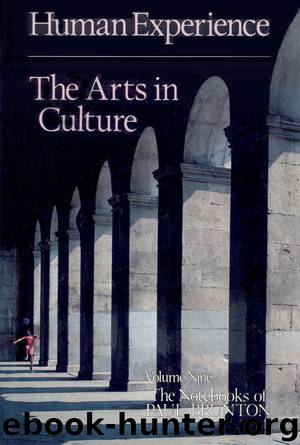 The Notebooks of Paul Brunton 09 - Human Experience, The Arts in Culture by Paul Brunton