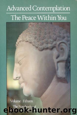 The Notebooks of Paul Brunton 15 - Advanced Contemplation, The Peace Within You by Paul Brunton