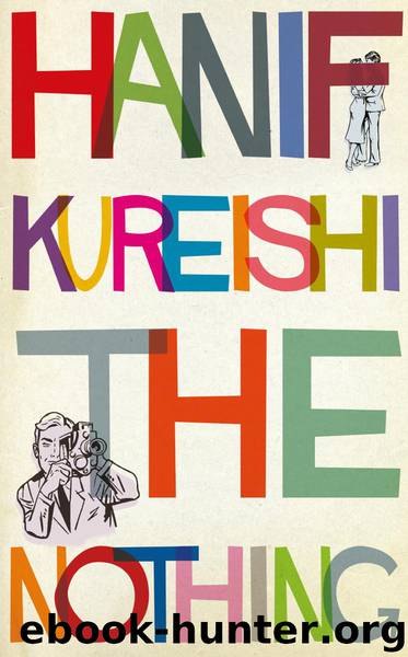 The Nothing by Hanif Kureishi