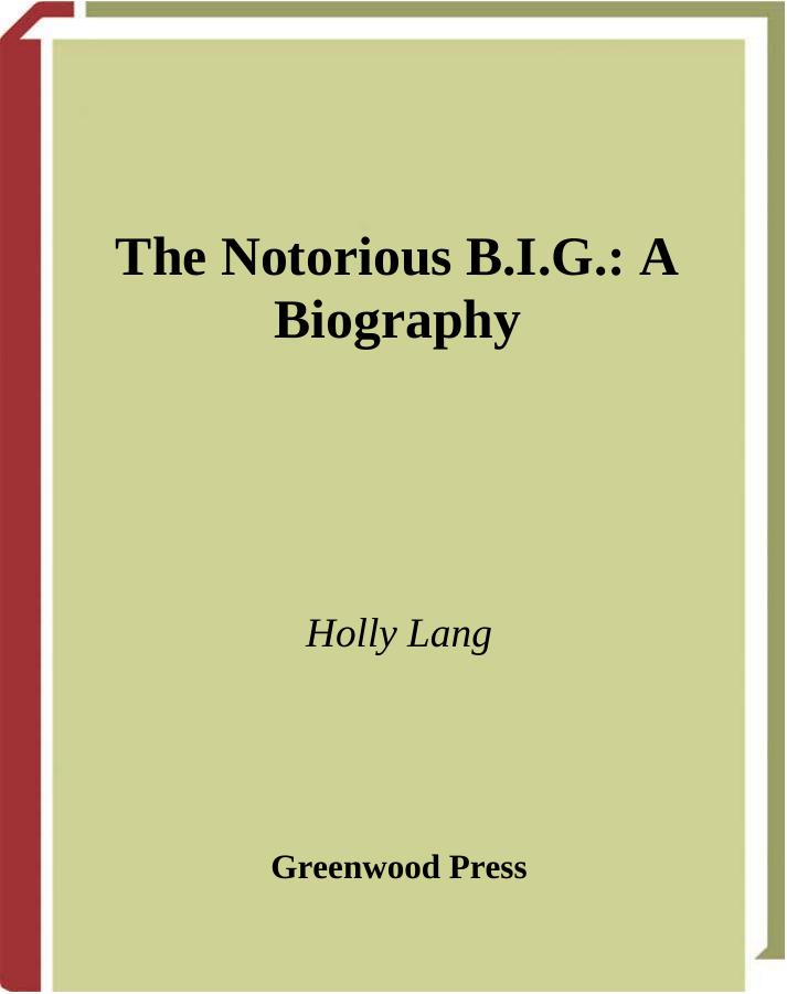 The Notorious B.I.G.: A Biography (Greenwood Biographies) by Holly Lang