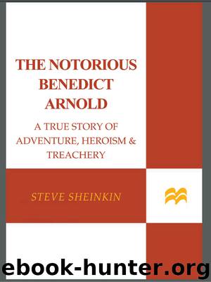 The Notorious Benedict Arnold by Steve Sheinkin