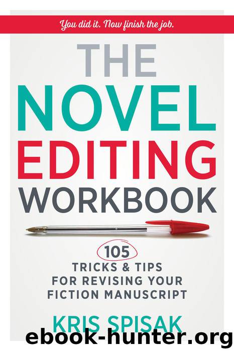 The Novel Editing Workbook by Kris Spisak