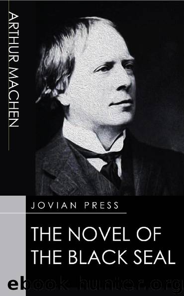 The Novel of the Black Seal by Arthur Machen