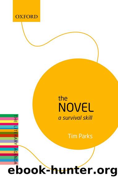 The Novel: A Survival Skill by Tim Parks