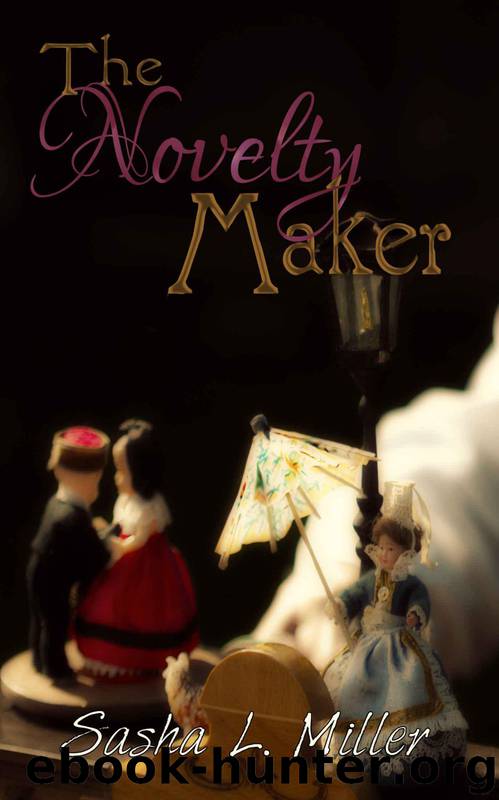 The Novelty Maker by Miller Sasha L