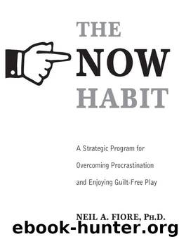 The Now Habit by FIORE PH.D. NEIL