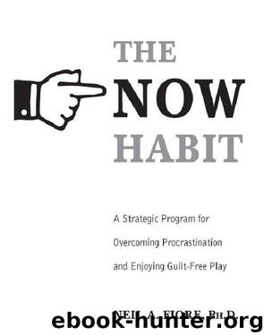 The Now Habit by Neil Fiore Ph.D