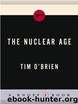 The Nuclear Age by Tim O'Brien