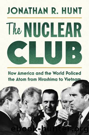 The Nuclear Club by Jonathan R. Hunt