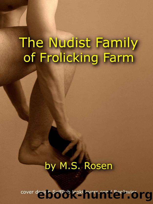 The Nudist Family of Frolicking Farm by M.S. Rosen