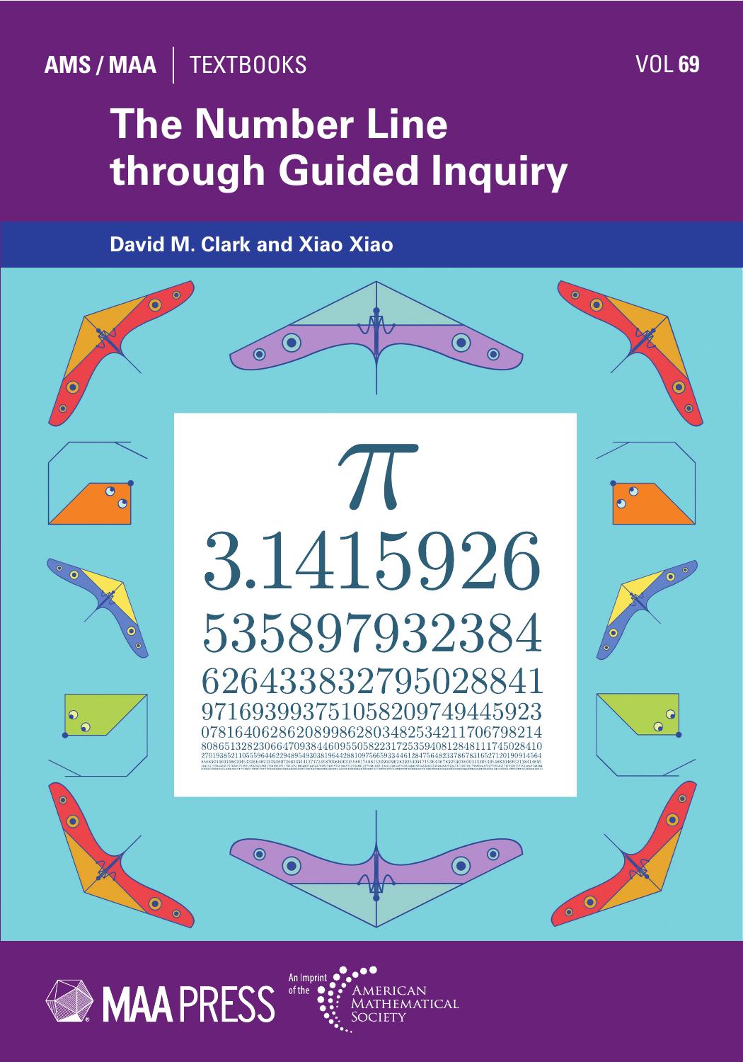 The Number Line through Guided Inquiry by David M. Clark Xiao Xiao