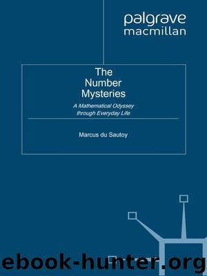 The Number Mysteries: A Mathematical Odyssey through Everyday Life (MacSci) by du Sautoy Marcus