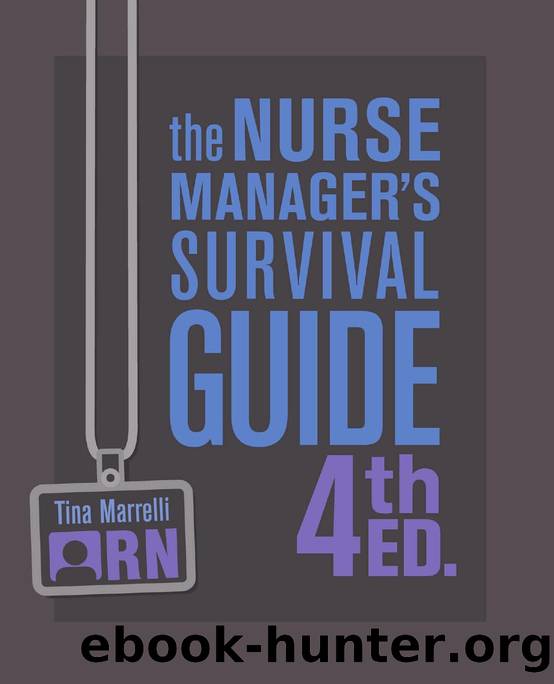 The Nurse Managerâs Survival Guide 4th Ed. by Tina M. Marrelli