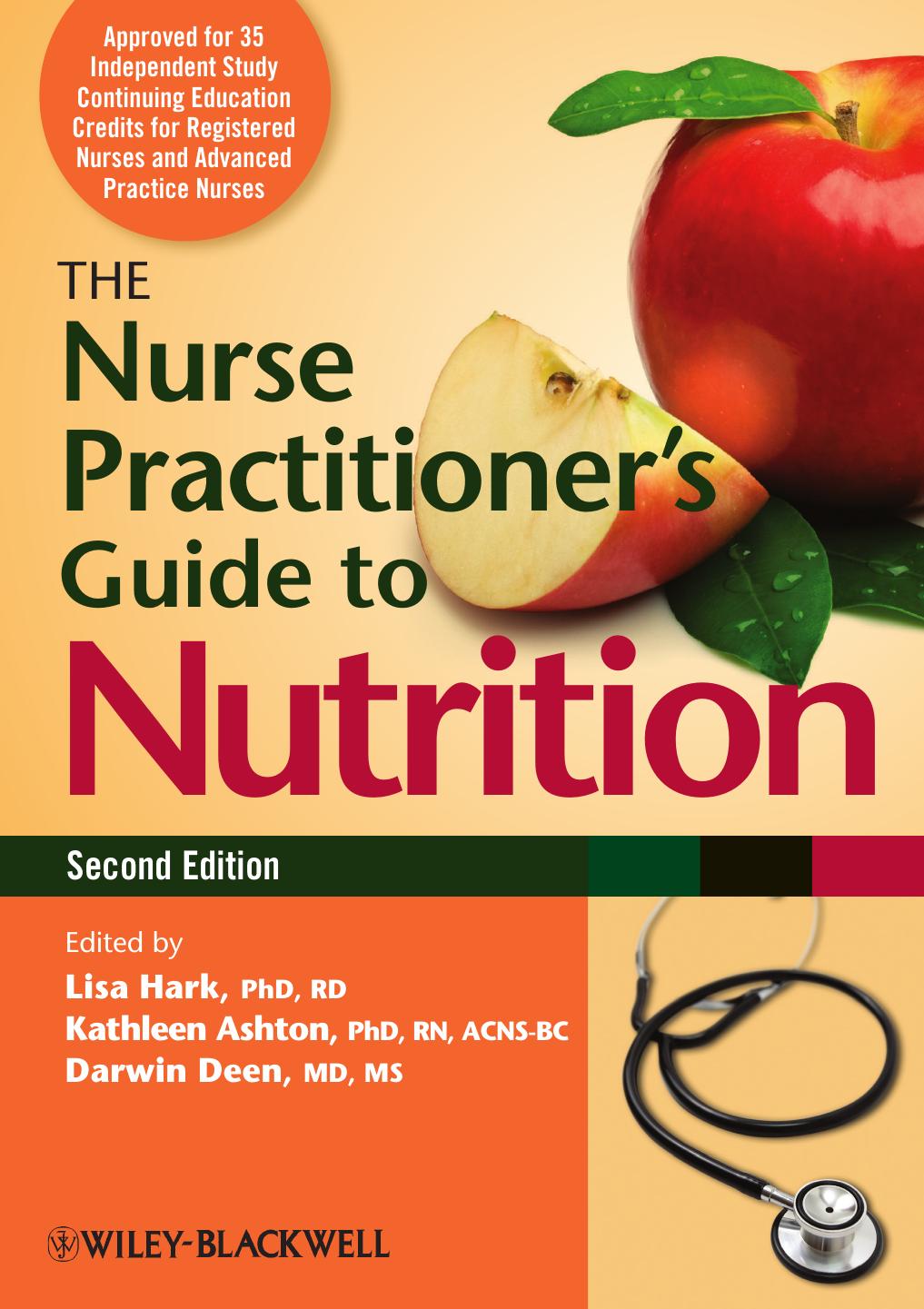 The Nurse Practitioner's Guide to Nutrition by Lisa Hark Kathleen Ashton Darwin Deen
