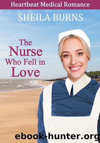 The Nurse Who Fell in Love by Sheila Burns
