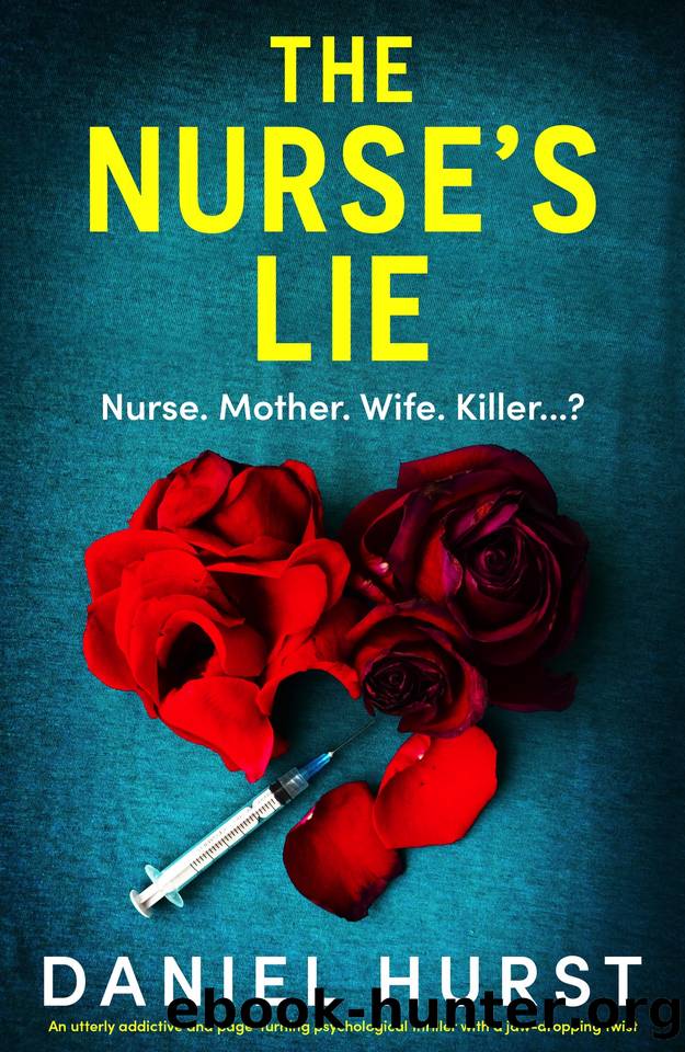 The Nurse's Lie: An utterly addictive and page-turning psychological thriller with a jaw-dropping twist (The Perfect Nurse Book 2) by Daniel Hurst