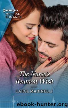 The Nurse's Reunion Wish (HQR Medical Romancel) by Carol Marinelli