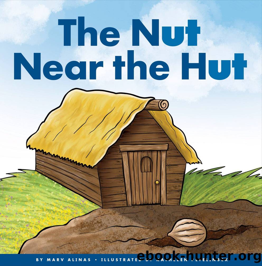 The Nut Near the Hut by Marv Alinas
