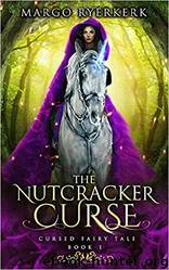 The Nutcracker Curse by Margo Ryerkerk