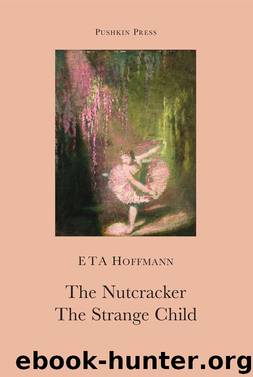 The Nutcracker by E T A Hoffman