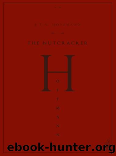 The Nutcracker by E.T.A. Hoffmann