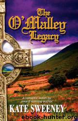 The O'Malley Legacy by Kate Sweeney