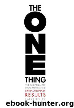 The ONE Thing by Keller Gary & Papasan Jay