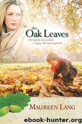 The Oak Leaves by Maureen Lang & Maureen Lang