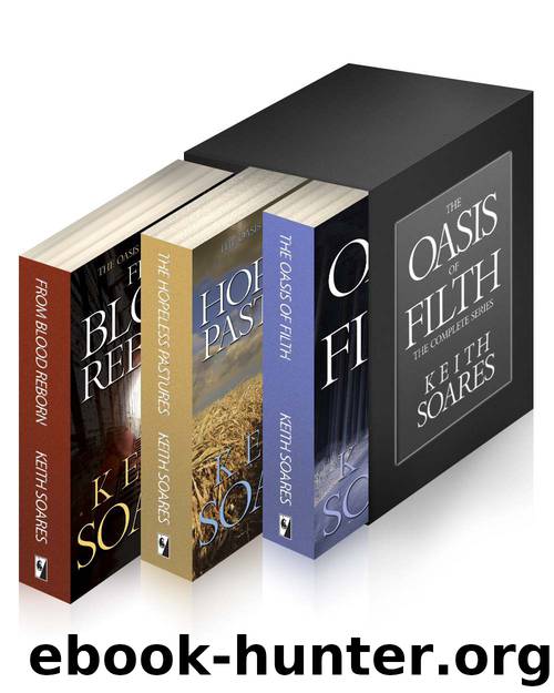 The Oasis of Filth - The Complete Series by Soares Keith