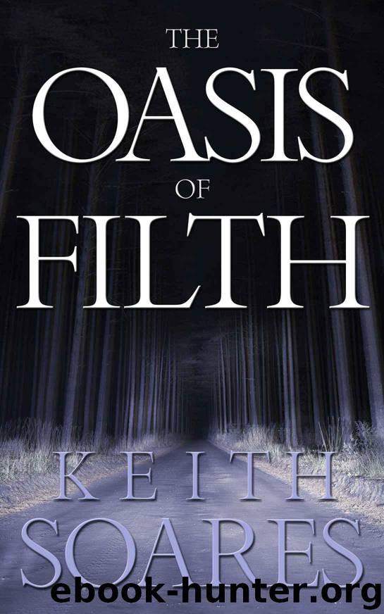 The Oasis of Filth by Keith Soares