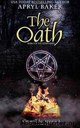 The Oath by Apryl Baker