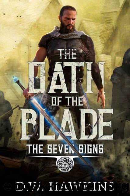 The Oath of the Blade (The Seven Signs Book 5) by D.W. Hawkins