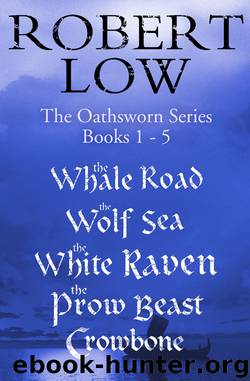 The Oathsworn Series, Books 1-5 by Robert Low