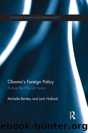 The Obama Doctrine: A Legacy of Continuity in Us Foreign Policy? by Michelle Bentley & Jack Holland