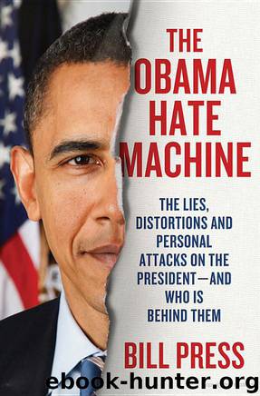 The Obama Hate Machine by Bill Press