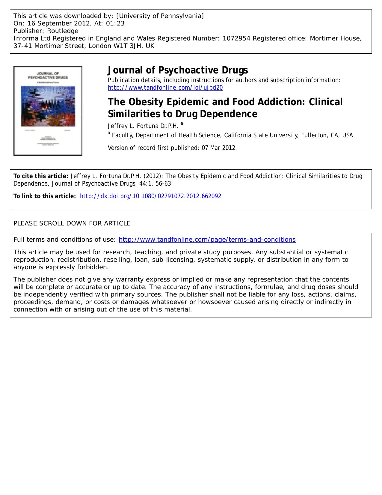 The Obesity Epidemic and Food Addiction: Clinical Similarities to Drug Dependence by Jeffrey L. Fortuna Dr.P.H. a * jfortuna@fullerton.edu