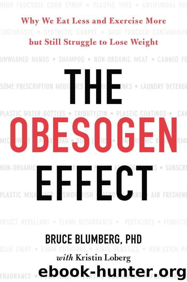 The Obesogen Effect by Bruce Blumberg & Kristin Loberg