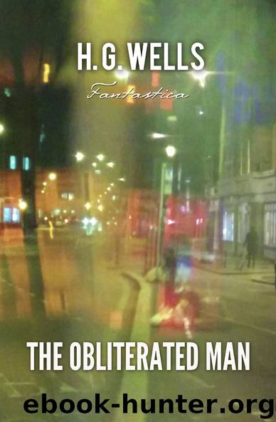 The Obliterated Man (World Classics) by H. G. Wells