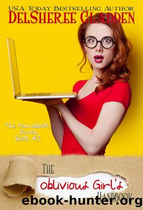 The Oblivious Girl's Handbook by DelSheree Gladden