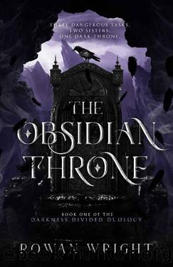 The Obsidian Throne (The Darkness Divided Series Book 1) by Rowan Wright
