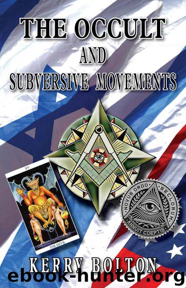 The Occult & Subversive Movements: Tradition & Counter-Tradition in the Struggle for World Power by Kerry Bolton