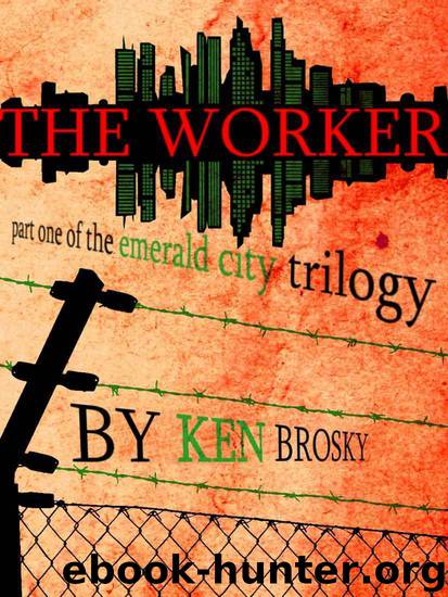 The Occupation of Emerald City: The Worker by Brosky Ken