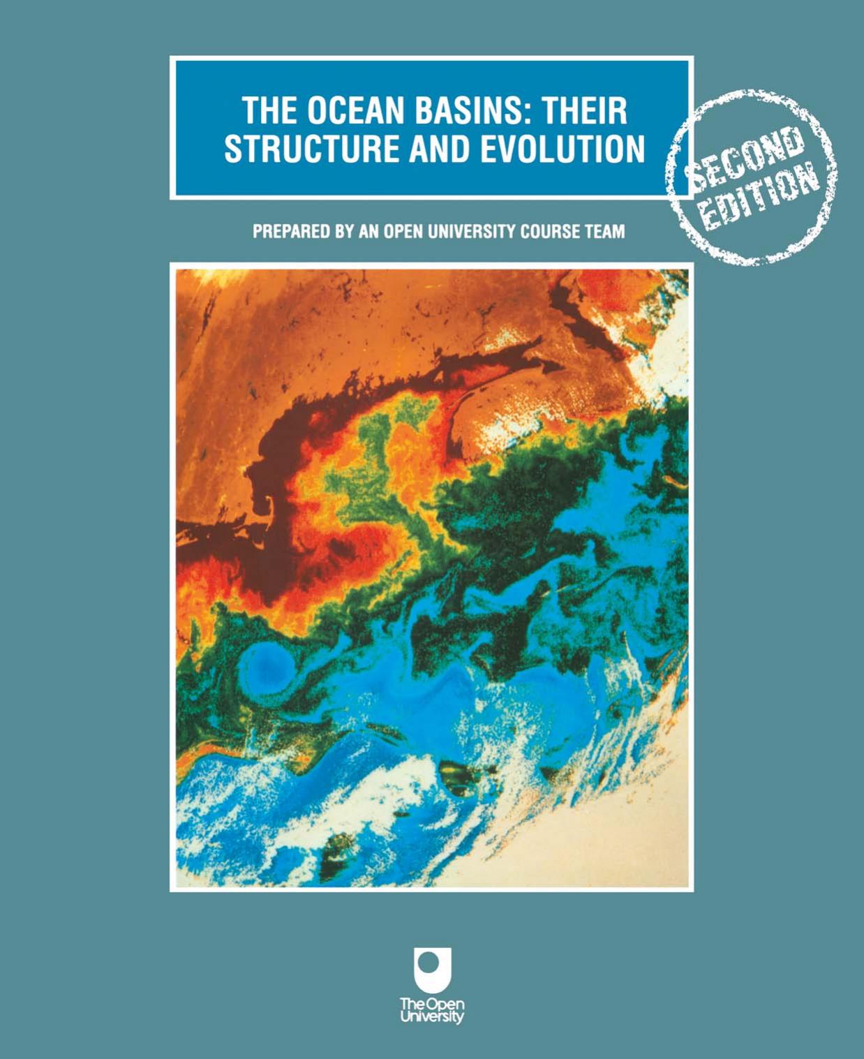 The Ocean Basins: Their Structure and Evolution, Second Edition (Open University Oceanography) by John Wright; David A Rothery; Joan Brown