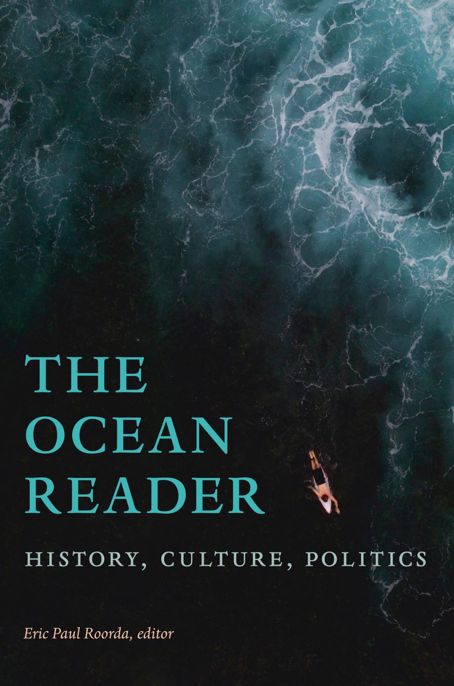 The Ocean Reader: History, Culture, Politics by Eric Paul Roorda
