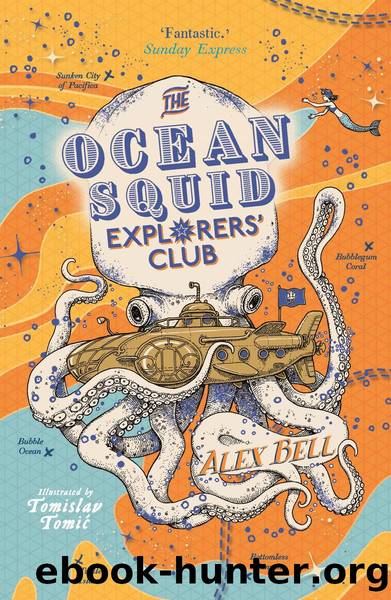 The Ocean Squid Explorers' Club by Alex Bell